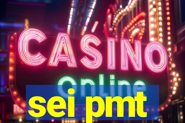 sei pmt